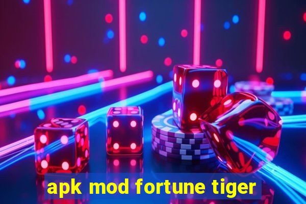 apk mod fortune tiger